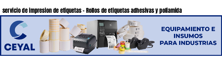 servicio de impresion de etiquetas - Rollos de etiquetas adhesivas y poliamida