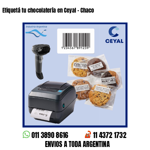Etiquetá tu chocolatería en Ceyal – Chaco