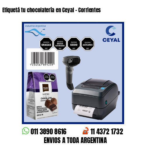 Etiquetá tu chocolatería en Ceyal – Corrientes