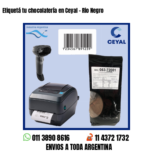 Etiquetá tu chocolatería en Ceyal – Rio Negro