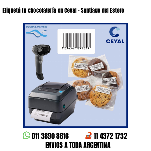 Etiquetá tu chocolatería en Ceyal – Santiago del Estero