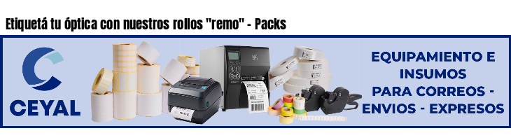 Etiquetá tu óptica con nuestros rollos 