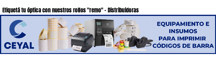 Etiquetá tu óptica con nuestros rollos 