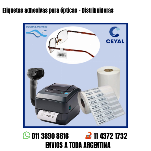 Etiquetas adhesivas para ópticas – Distribuidoras