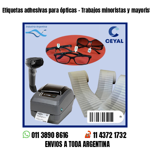 Etiquetas adhesivas para ópticas – Trabajos minoristas y mayoristas