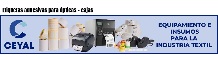 Etiquetas adhesivas para ópticas - cajas