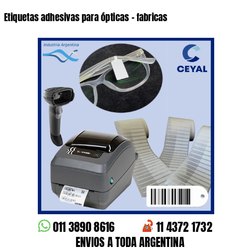 Etiquetas adhesivas para ópticas – fabricas