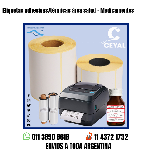 Etiquetas adhesivas/térmicas área salud – Medicamentos