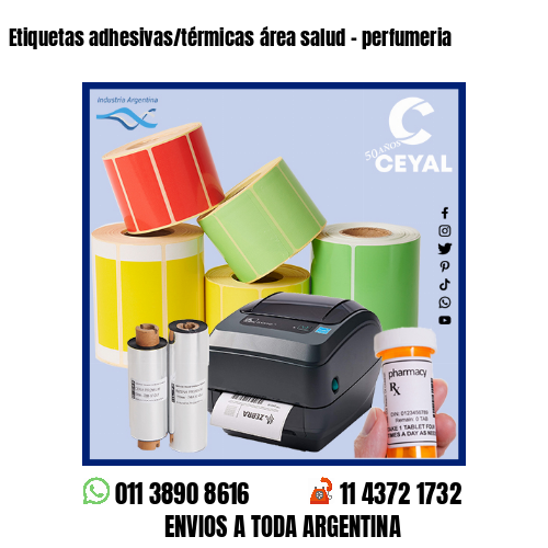 Etiquetas adhesivas/térmicas área salud – perfumeria