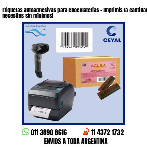 Etiquetas autoadhesivas para chocolaterías – Imprimís la cantidad que necesites sin mínimos!