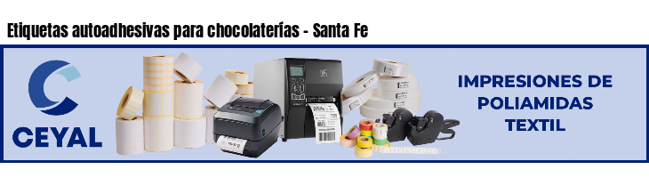 Etiquetas autoadhesivas para chocolaterías - Santa Fe