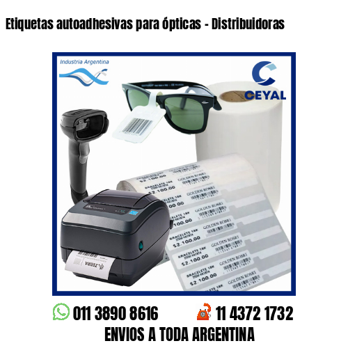 Etiquetas autoadhesivas para ópticas – Distribuidoras