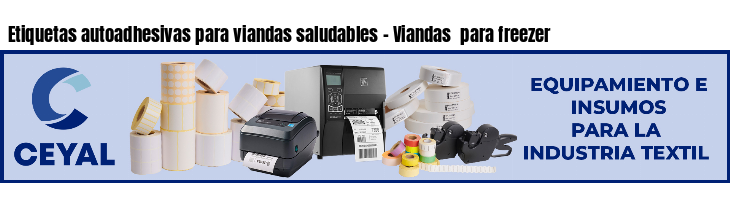 Etiquetas autoadhesivas para viandas saludables - Viandas  para freezer