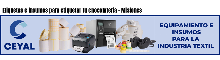 Etiquetas e insumos para etiquetar tu chocolatería - Misiones