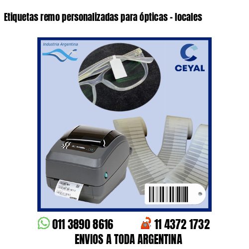 Etiquetas remo personalizadas para ópticas – locales