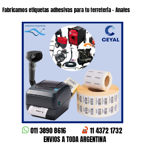 Fabricamos etiquetas adhesivas para tu ferretería – Anafes