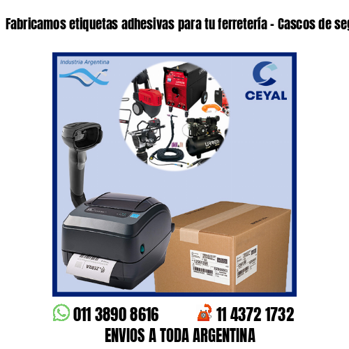 Fabricamos etiquetas adhesivas para tu ferretería – Cascos de seguridad