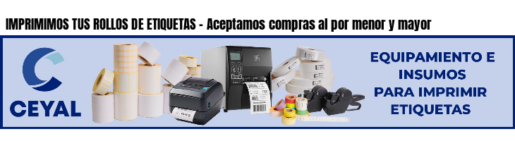 IMPRIMIMOS TUS ROLLOS DE ETIQUETAS - Aceptamos compras al por menor y mayor