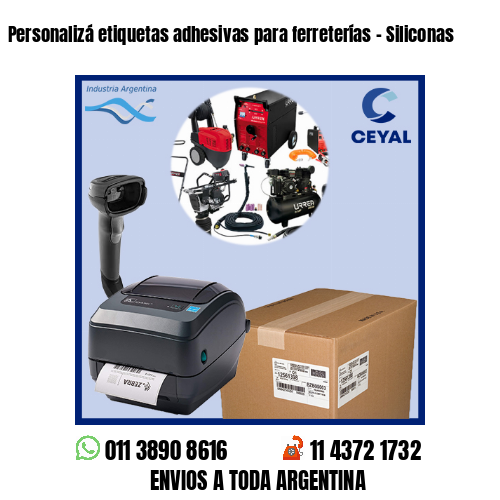 Personalizá etiquetas adhesivas para ferreterías – Siliconas