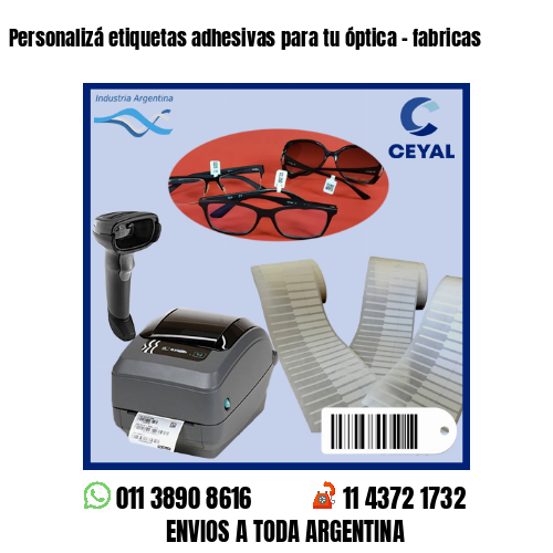 Personalizá etiquetas adhesivas para tu óptica – fabricas