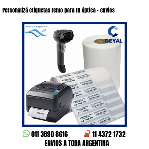 Personalizá etiquetas remo para tu óptica – envios