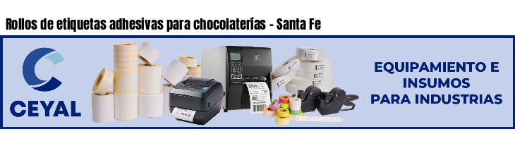 Rollos de etiquetas adhesivas para chocolaterías - Santa Fe