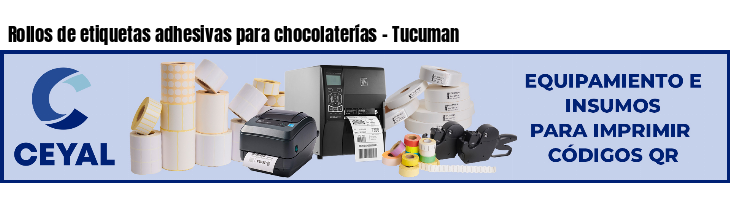 Rollos de etiquetas adhesivas para chocolaterías - Tucuman