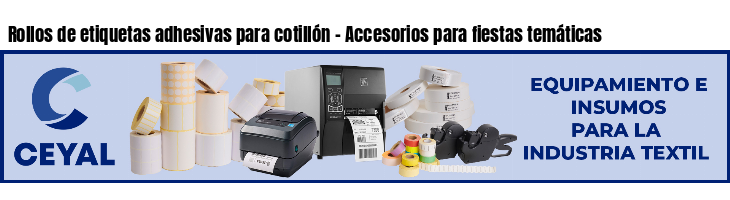 Rollos de etiquetas adhesivas para cotillón - Accesorios para fiestas temáticas