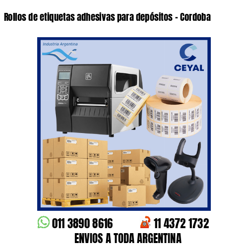 Rollos de etiquetas adhesivas para depósitos – Cordoba