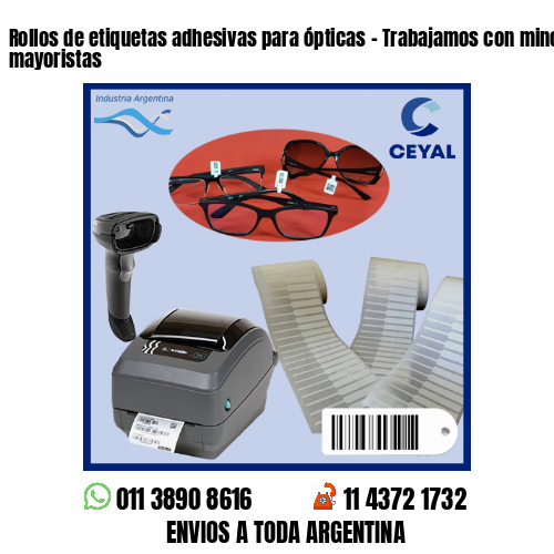 Rollos de etiquetas adhesivas para ópticas – Trabajamos con minoristas y mayoristas