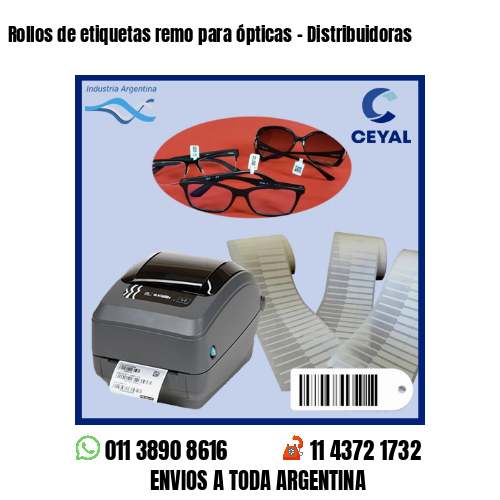 Rollos de etiquetas remo para ópticas – Distribuidoras