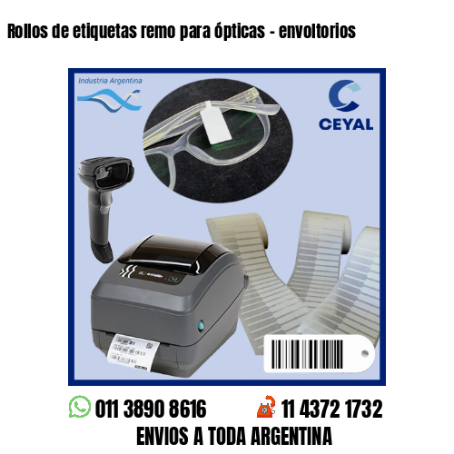 Rollos de etiquetas remo para ópticas – envoltorios