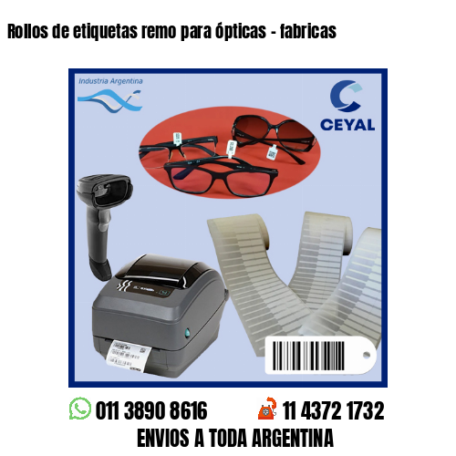 Rollos de etiquetas remo para ópticas – fabricas