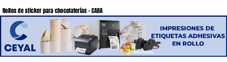 Rollos de sticker para chocolaterías - CABA