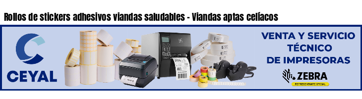 Rollos de stickers adhesivos viandas saludables - Viandas aptas celíacos