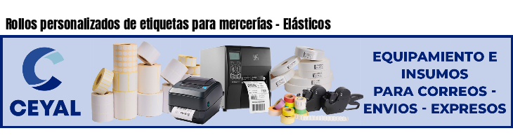 Rollos personalizados de etiquetas para mercerías - Elásticos
