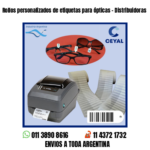Rollos personalizados de etiquetas para ópticas – Distribuidoras
