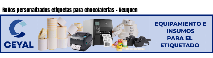 Rollos personalizados etiquetas para chocolaterías - Neuquen