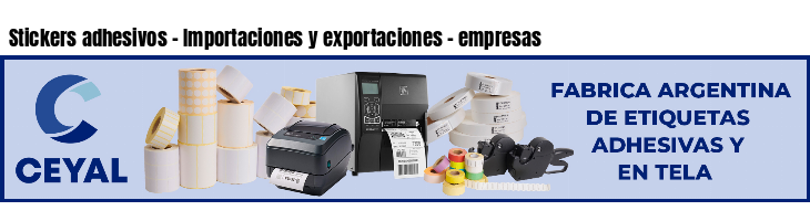 Stickers adhesivos - Importaciones y exportaciones - empresas