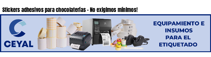 Stickers adhesivos para chocolaterías - No exigimos mínimos!