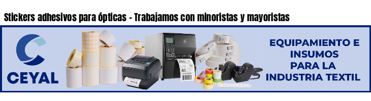 Stickers adhesivos para ópticas - Trabajamos con minoristas y mayoristas