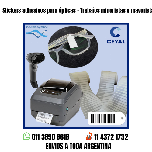 Stickers adhesivos para ópticas – Trabajos minoristas y mayoristas
