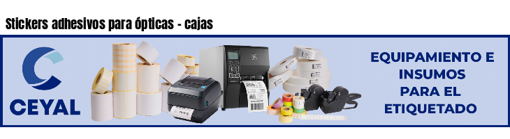 Stickers adhesivos para ópticas - cajas