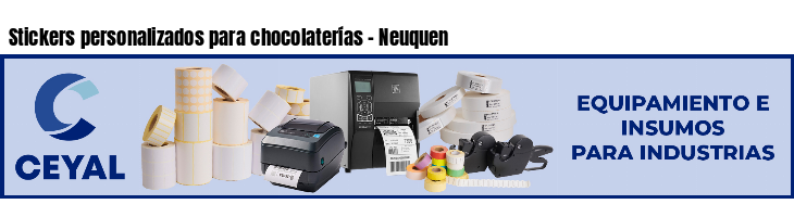 Stickers personalizados para chocolaterías - Neuquen