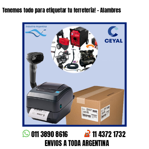 Tenemos todo para etiquetar tu ferretería! – Alambres