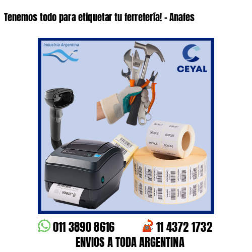 Tenemos todo para etiquetar tu ferretería! – Anafes
