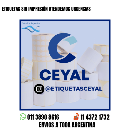 ETIQUETAS SIN IMPRESIÓN ATENDEMOS URGENCIAS