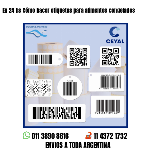 En 24 hs Cómo hacer etiquetas para alimentos congelados
