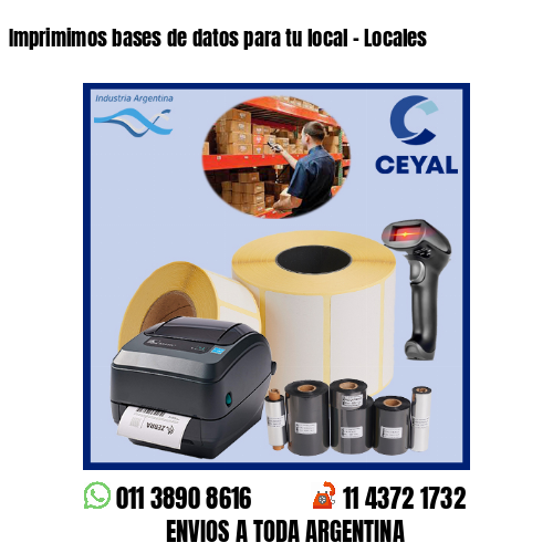 Imprimimos bases de datos para tu local – Locales