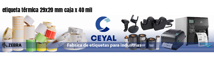 etiqueta térmica 29x20 mm caja x 40 mil